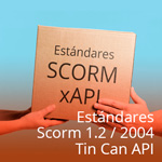 Estándares Scorm 1.2 - 2004 - Tin Can API