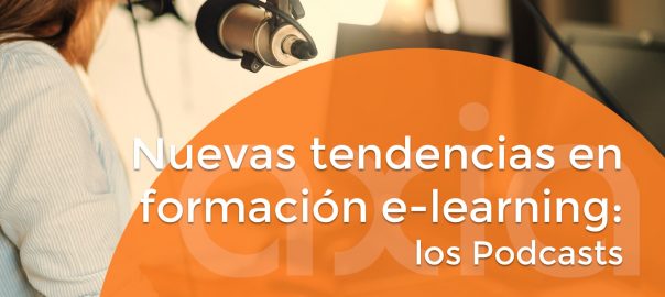 Nuevas tendencias en formación e-learning: los Podcasts