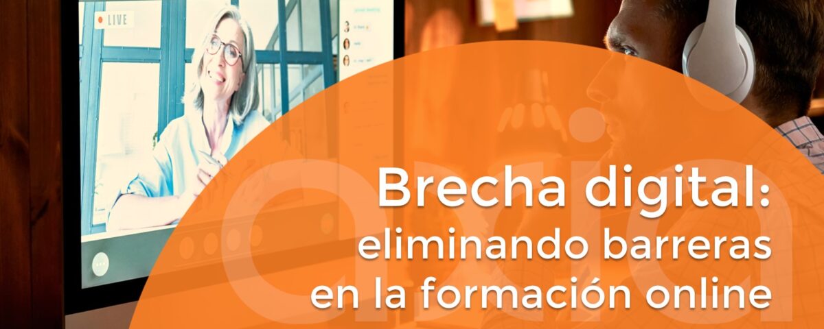 Brecha digital: eliminando barreras en la formación online