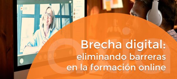 Brecha digital: eliminando barreras en la formación online