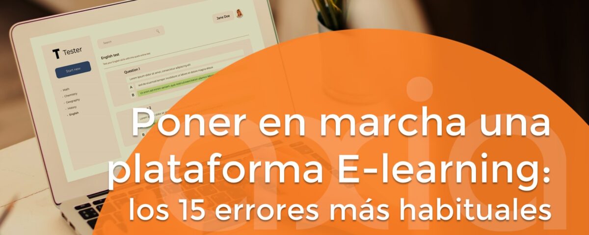 Poner en marcha una plataforma E-learning:los 15 errores más habituales